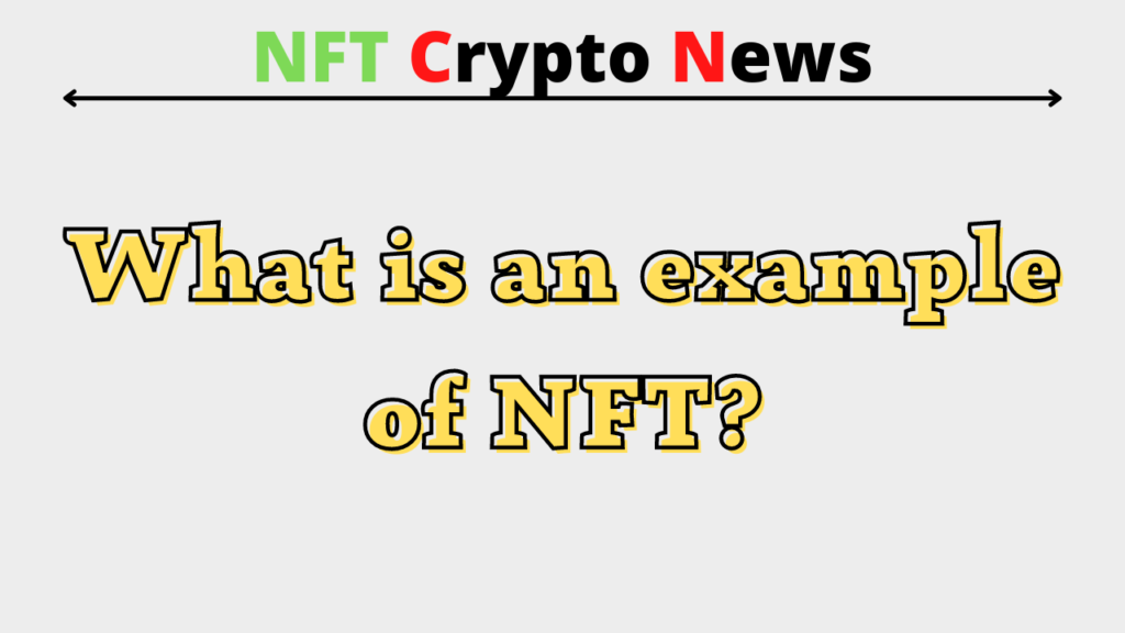 What is an example of NFT?
